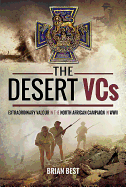 The Desert VCs: Extraordinary Valour in the North African Campaign in WWII