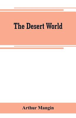 The desert world - Mangin, Arthur