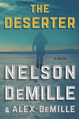 The Deserter - DeMille, Nelson, and DeMille, Alex