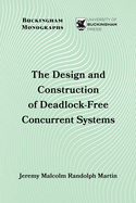 The Design and Construction of Deadlock-Free Concurrent Systems