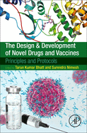 The Design and Development of Novel Drugs and Vaccines: Principles and Protocols