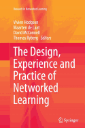 The Design, Experience and Practice of Networked Learning