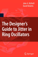 The Designer's Guide to Jitter in Ring Oscillators