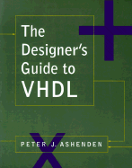 The Designer's Guide to VHDL - Ashenden, Peter J