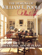 The Designs of William E. Poole: 100 Classic House Plans - Home Planners LLC (Creator)