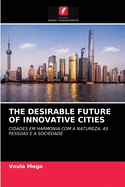 THE Desirable Future of Innovative Cities