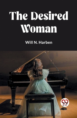 The Desired Woman - Harben, Will N