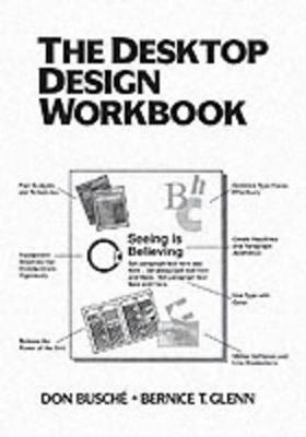 The Desktop Design Workbook - Busche, Don, and Glenn, Bernice