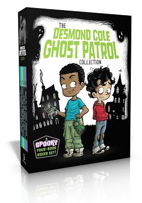The Desmond Cole Ghost Patrol Collection: The Haunted House Next Door; Ghosts Don't Ride Bikes, Do They?; Surf's Up, Creepy Stuff!; Night of the Zombie Zookeeper - Miedoso, Andres, and Rivas, Victor (Illustrator)