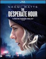 The Desperate Hour [Blu-ray] - Phillip Noyce