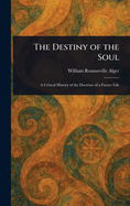 The Destiny of the Soul