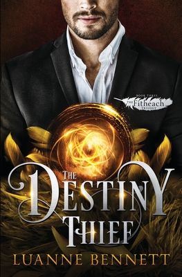 The Destiny Thief - Bennett, Luanne