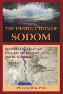 The Destruction of Sodom: What We Have Learned from Tall el-Hammam and Its Neighbors