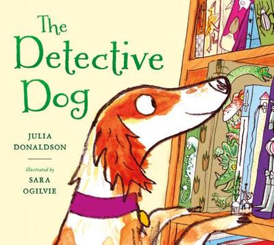 The Detective Dog - Donaldson, Julia