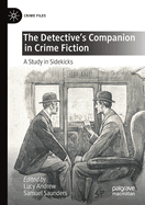 The Detective's Companion in Crime Fiction: A Study in Sidekicks