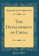 The Development of China (Classic Reprint)