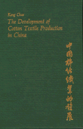 The Development of Cotton Textile Production in China
