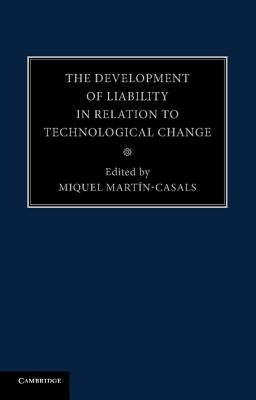 The Development of Liability in Relation to Technological Change - Martn-Casals, Miquel (Editor)