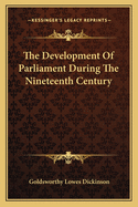 The Development Of Parliament During The Nineteenth Century