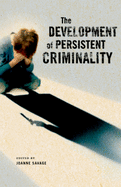 The Development of Persistent Criminality