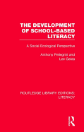 The Development of School-based Literacy: A Social Ecological Perspective