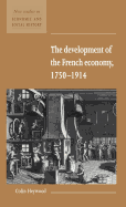 The Development of the French Economy 1750-1914