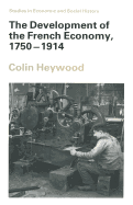 The Development of the French Economy, 1750-1914