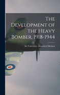 The Development of the Heavy Bomber, 1918-1944