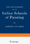 The Development of the Italian Schools of Painting: Volume IX