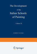 The Development of the Italian Schools of Painting: Volume XI