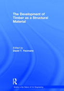 The Development of Timber as a Structural Material