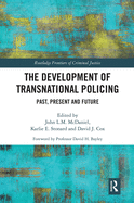 The Development of Transnational Policing: Past, Present and Future