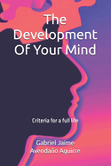 The Development of Your Mind: Criteria for a Full Life