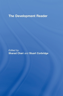 The Development Reader - Chari, Sharad (Editor), and Corbridge, Stuart (Editor)