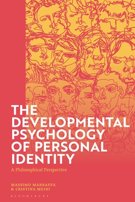 The Developmental Psychology of Personal Identity: A Philosophical Perspective - Marraffa, Massimo (Editor), and Meini, Cristina (Editor)