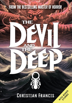 The Devil and The Deep - Francis, Christian