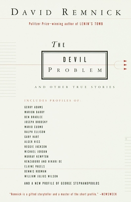 The Devil Problem: And Other True Stories - Remnick, David