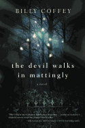 The Devil Walks in Mattingly