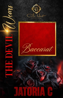 The Devil Wears Baccarat: An African American Romance - C, Jatoria