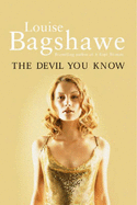 The Devil You Know - Bagshawe, Louise