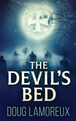 The Devil's Bed - Lamoreux, Doug