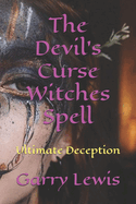 The Devil's Curse Witches Spell: Ultimate Deception