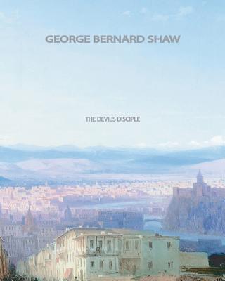 The Devil's Disciple - Shaw, George Bernard