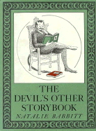 The Devil's Other Storybook: Stories and Pictures - Babbitt, Natalie