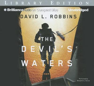 The Devil's Waters - Robbins, David L, and Darcie, Benjamin L (Read by)