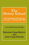 The Dewey School: The Laboratory School of the University of Chicago 1896-1903