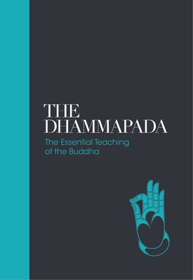 The Dhammapada: The Essential Teachings of the Buddha - Muller, Max, Dr.