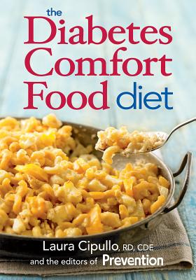 The Diabetes Comfort Food Diet - Cipullo, Laura