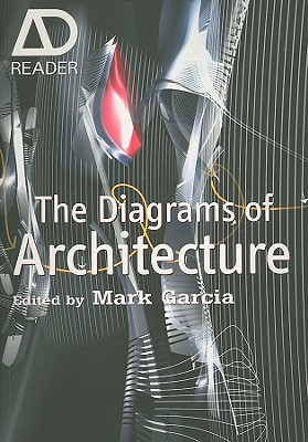 The Diagrams of Architecture: AD Reader - Garcia, Mark, Chef