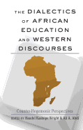 The Dialectics of African Education and Western Discourses: Counter-Hegemonic Perspectives